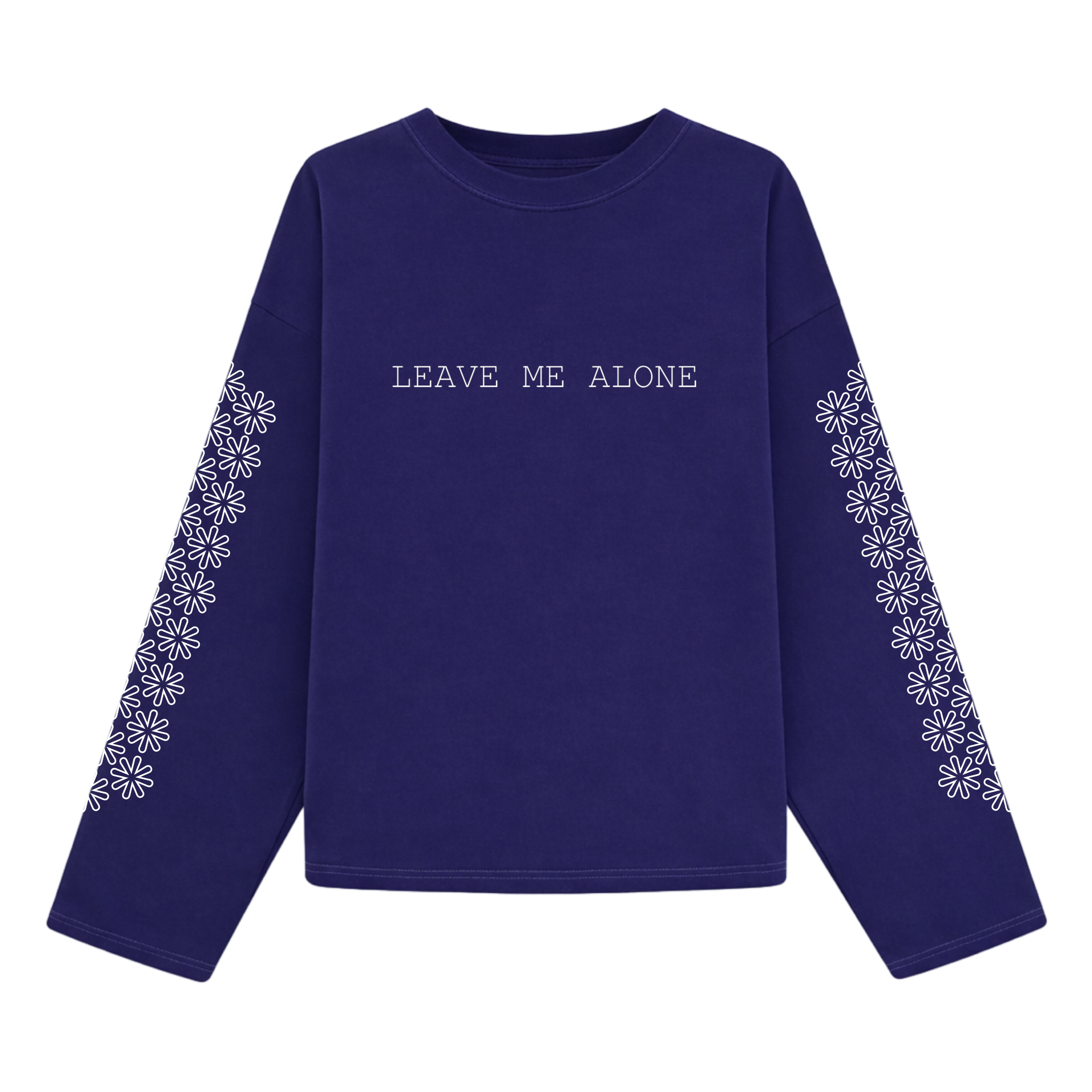 "LEAVE ME ALONE"